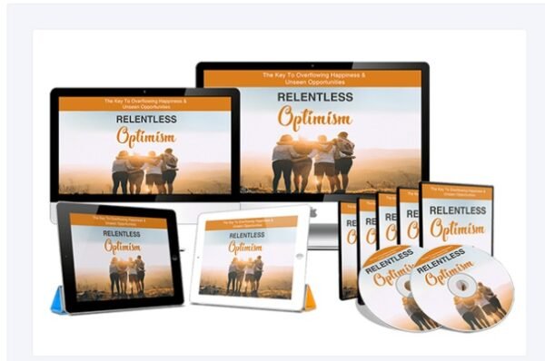 Relentless optimism PDF & Video Training